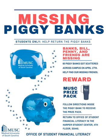 Help find the lost piggy banks. Return to the Office of Student Financial Literacy in Harper Student Center